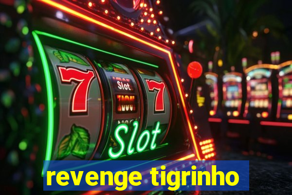 revenge tigrinho